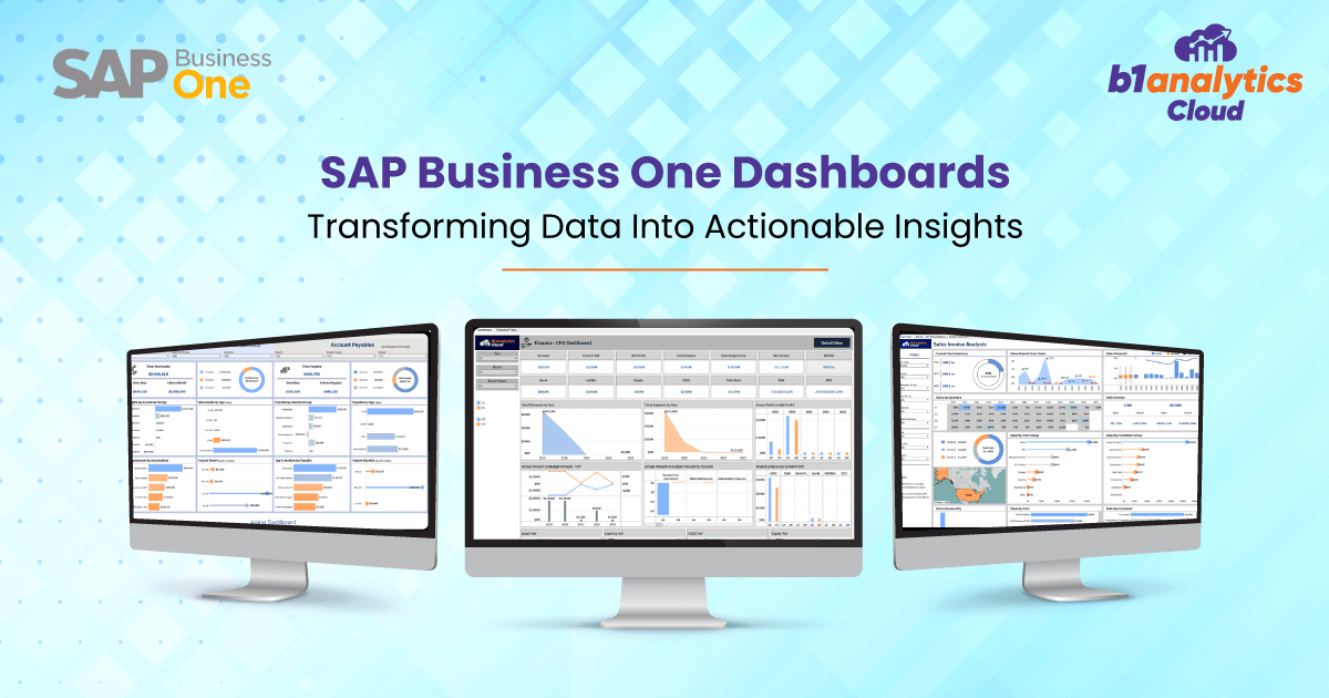 SAP Business One Dashboards: Transforming Data into Actionable Insights
