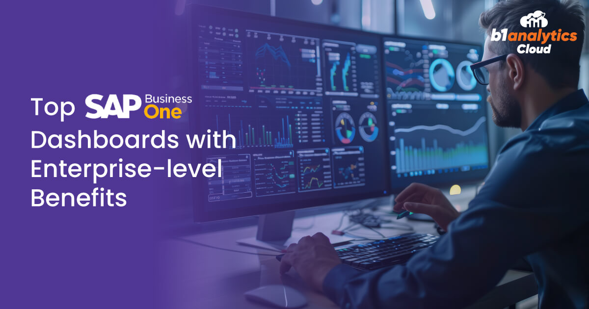 Top SAP Business One Dashboards with Enterprise-level Benefits